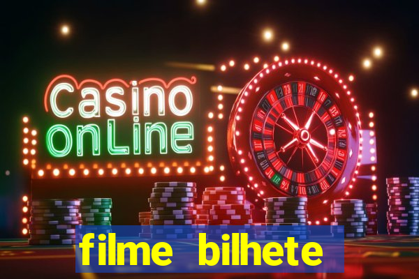filme bilhete premiado completo dublado
